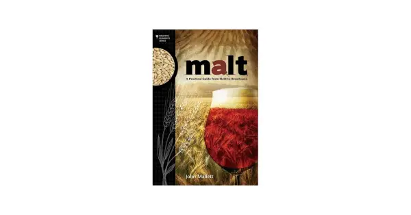 Book cover for "Malt: A Practical Guide from Field to Brewhouse," featuring barley malt grains, wheat stalks, and a glass of amber beer.
